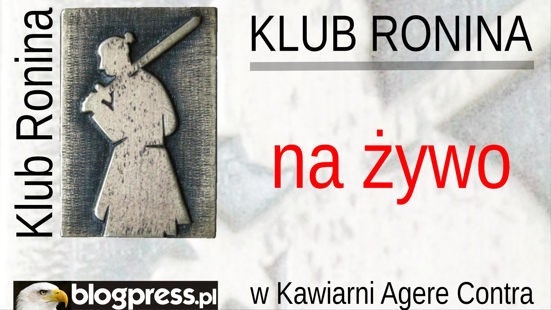NA ŻYWO: Przegląd Tygodnia Józefa Orła; Wieczór Autorski Grzegorza Górnego (Klub Ronina)