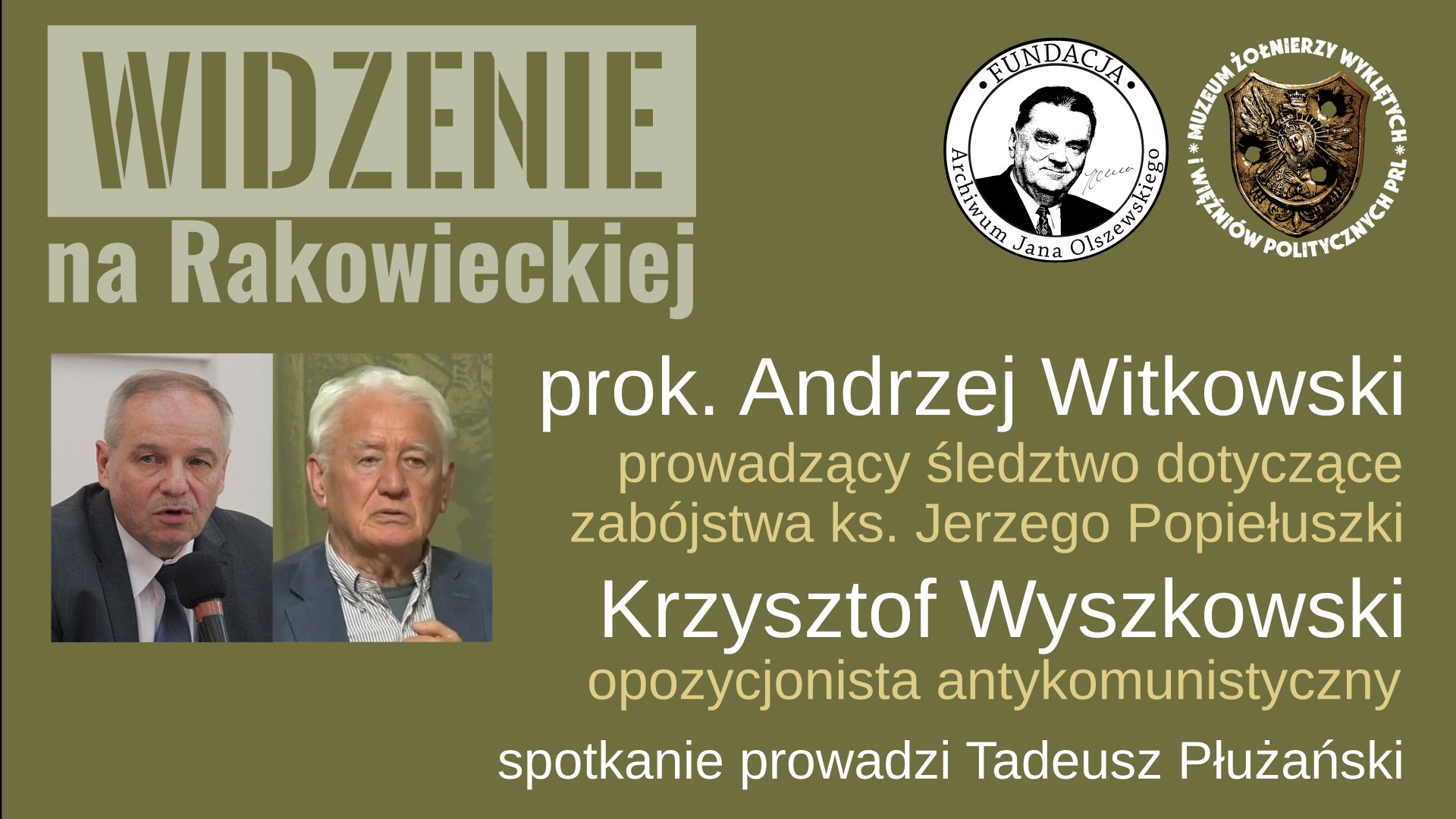 Widzenie na Rakowieckiej - prok. Andrzej Witkowski i Krzysztof Wyszkowski u Tadeusza Płużańskiego